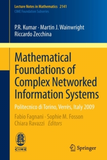 Mathematical Foundations of Complex Networked Information Systems : Politecnico di Torino, Verres, Italy 2009