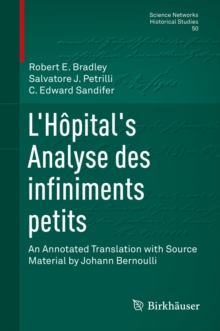 L'Hopital's Analyse des infiniments petits : An Annotated Translation with Source Material by Johann Bernoulli