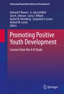 Promoting Positive Youth Development : Lessons from the 4-H Study