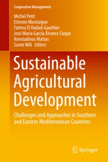 Sustainable Agricultural Development : Challenges and Approaches in Southern and Eastern Mediterranean Countries