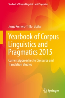Yearbook of Corpus Linguistics and Pragmatics 2015 : Current Approaches to Discourse and Translation Studies