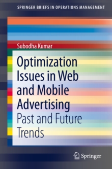 Optimization Issues in Web and Mobile Advertising : Past and Future Trends