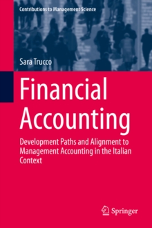 Financial Accounting : Development Paths and Alignment to Management Accounting in the Italian Context
