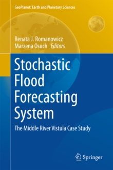 Stochastic Flood Forecasting System : The Middle River Vistula Case Study