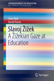 Slavoj Zizek : A Zizekian Gaze at Education