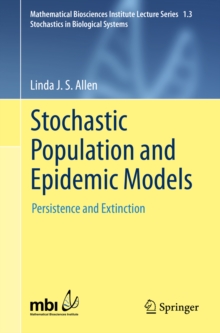 Stochastic Population and Epidemic Models : Persistence and Extinction