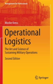 Operational Logistics : The Art and Science of Sustaining Military Operations