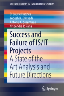 Success and Failure of IS/IT Projects : A State of the Art Analysis and Future Directions