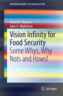 Vision Infinity for Food Security : Some Whys, Why Nots and Hows!