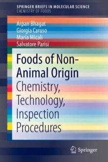 Foods of Non-Animal Origin : Chemistry, Technology, Inspection Procedures