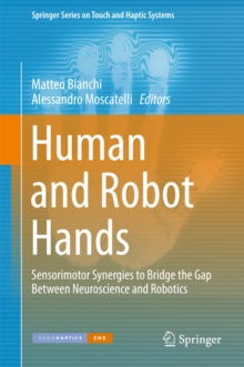 Human and Robot Hands : Sensorimotor Synergies to Bridge the Gap Between Neuroscience and Robotics