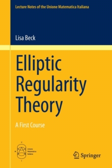 Elliptic Regularity Theory : A First Course