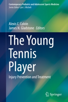 The Young Tennis Player : Injury Prevention and Treatment