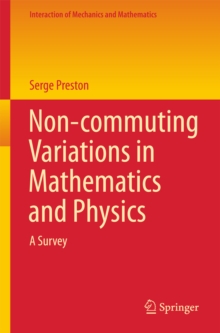 Non-commuting Variations in Mathematics and Physics : A Survey