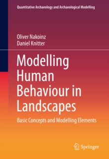 Modelling Human Behaviour in Landscapes : Basic Concepts and Modelling Elements