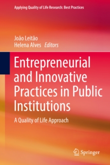 Entrepreneurial and Innovative Practices in Public Institutions : A Quality of Life Approach