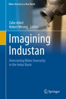 Imagining Industan : Overcoming Water Insecurity in the Indus Basin