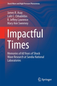 Impactful Times : Memories of 60 Years of Shock Wave Research at Sandia National Laboratories