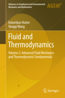 Fluid and Thermodynamics : Volume 2: Advanced Fluid Mechanics and Thermodynamic Fundamentals