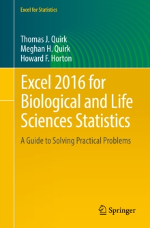 Excel 2016 for Biological and Life Sciences Statistics : A Guide to Solving Practical Problems
