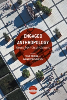 Engaged Anthropology : Views from Scandinavia