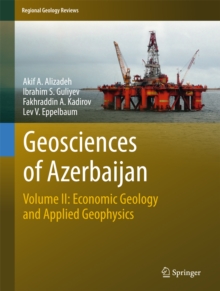 Geosciences of Azerbaijan : Volume II: Economic Geology and Applied Geophysics