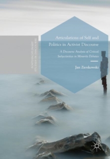 Articulations of Self and Politics in Activist Discourse : A Discourse Analysis of Critical Subjectivities in Minority Debates