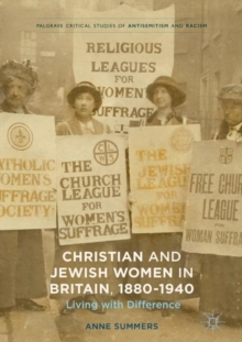Christian and Jewish Women in Britain, 1880-1940 : Living with Difference