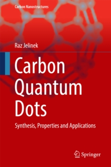 Carbon Quantum Dots : Synthesis, Properties and Applications