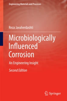 Microbiologically Influenced Corrosion : An Engineering Insight