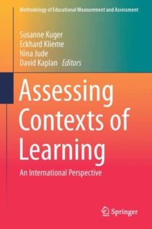 Assessing Contexts of Learning : An International Perspective