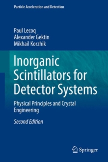 Inorganic Scintillators for Detector Systems : Physical Principles and Crystal Engineering