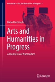 Arts and Humanities in Progress : A Manifesto of Numanities