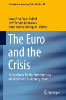 The Euro and the Crisis : Perspectives for the Eurozone as a Monetary and Budgetary Union