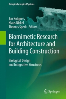 Biomimetic Research for Architecture and Building Construction : Biological Design and Integrative Structures