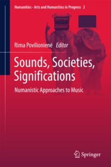 Sounds, Societies, Significations : Numanistic Approaches to Music