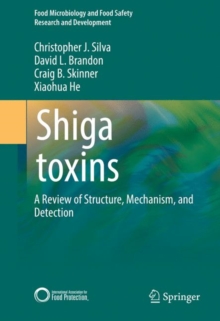 Shiga toxins : A Review of Structure, Mechanism, and Detection
