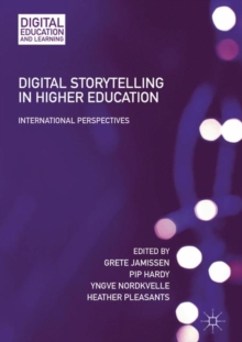 Digital Storytelling in Higher Education : International Perspectives