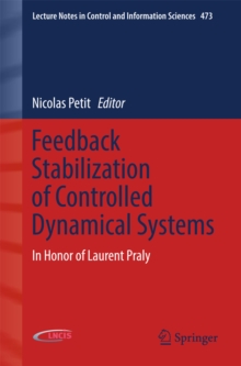 Feedback Stabilization of Controlled Dynamical Systems : In Honor of Laurent Praly