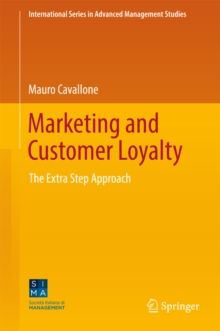 Marketing and Customer Loyalty : The Extra Step Approach