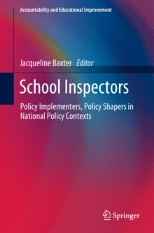 School Inspectors : Policy Implementers, Policy Shapers in National Policy Contexts