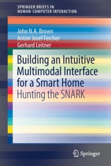 Building an Intuitive Multimodal Interface for a Smart Home : Hunting the SNARK