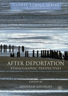 After Deportation : Ethnographic Perspectives
