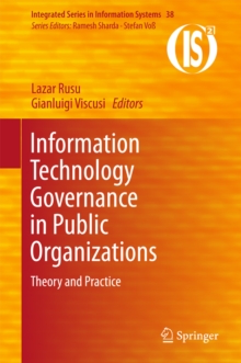 Information Technology Governance in Public Organizations : Theory and Practice