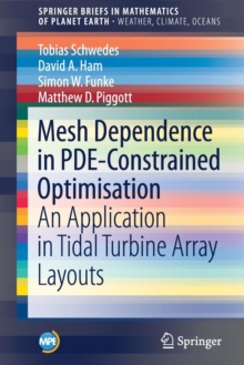 Mesh Dependence in PDE-Constrained Optimisation : An Application in Tidal Turbine Array Layouts