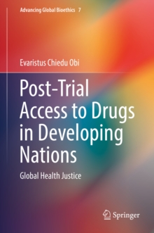Post-Trial Access to Drugs in Developing Nations : Global Health Justice
