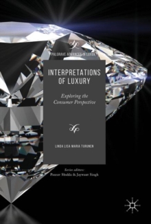 Interpretations of Luxury : Exploring the Consumer Perspective