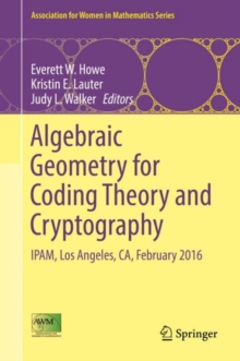 Algebraic Geometry for Coding Theory and Cryptography : IPAM, Los Angeles, CA, February 2016