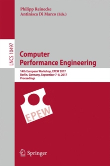 Computer Performance Engineering : 14th European Workshop, EPEW 2017, Berlin, Germany, September 7-8, 2017, Proceedings