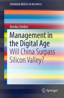 Management in the Digital Age : Will China Surpass Silicon Valley?